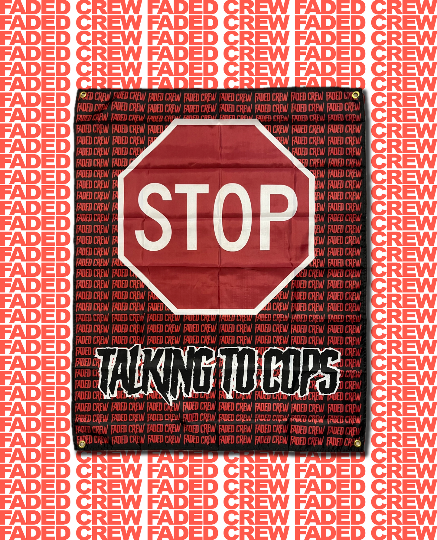 FADED CREW "STOP" BANNER